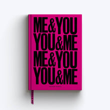 Load image into Gallery viewer, Me & You, You & Me A5 Notebook by Anthony Burrill